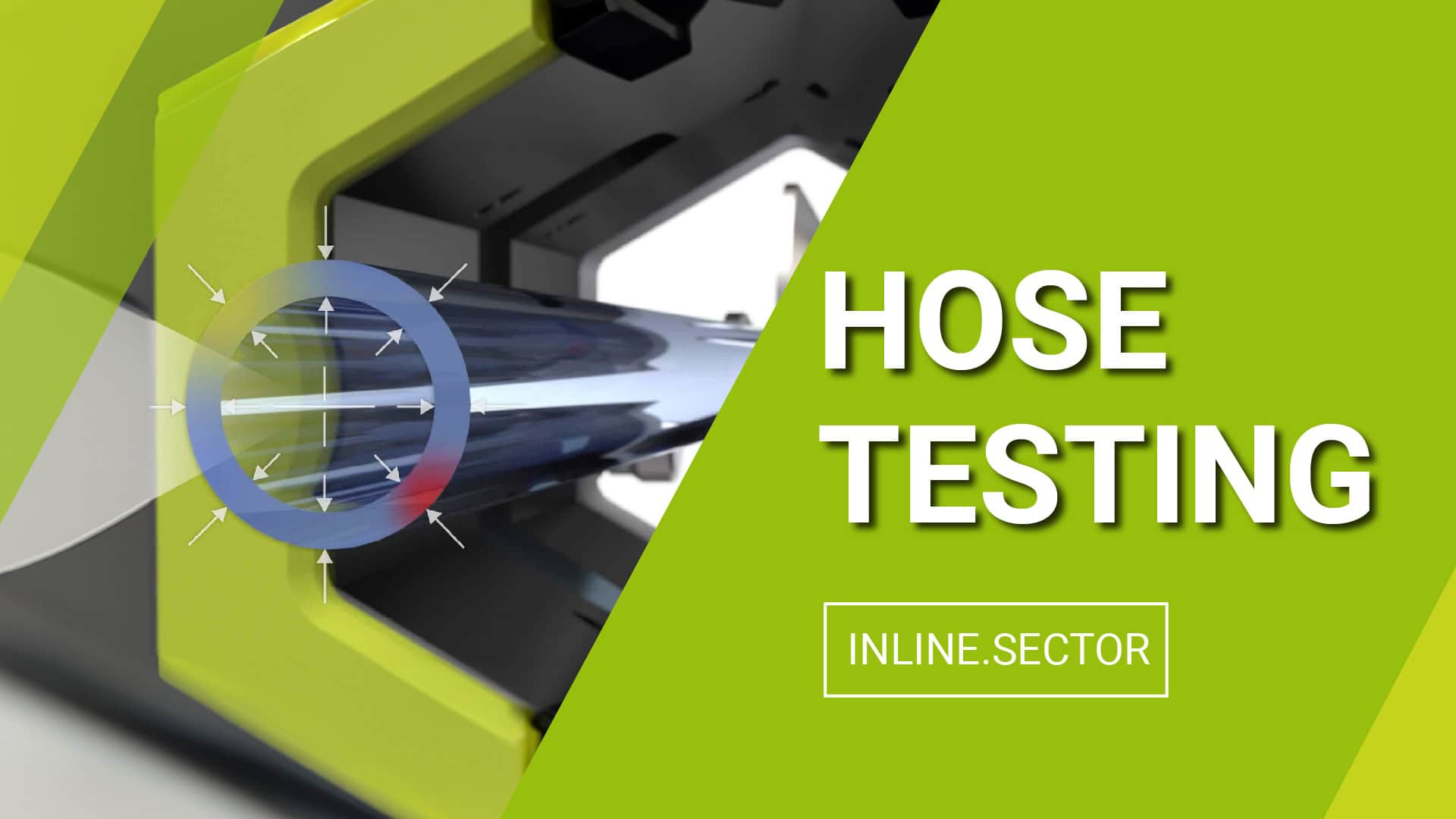 Find out more about the article. Hose testing with the INLINE.SECTOR